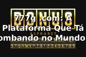 777g .com: A Plataforma Que Tá Bombando no Mundo das Apostas! 🎲